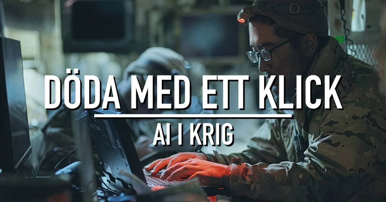 Dokument utifrån: Döda med ett klick – AI i krig, bild från SVT Play
