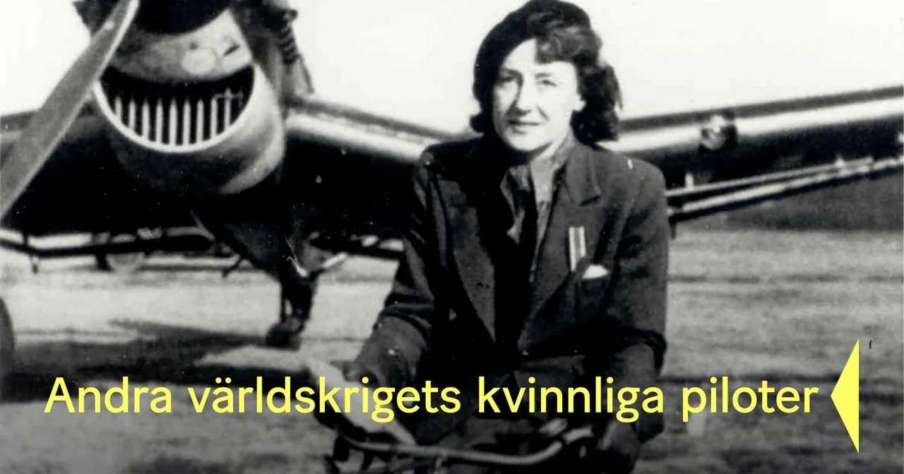 Andra världskrigets kvinnliga piloter, bild från SVT Play